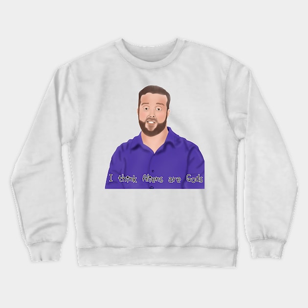 Mike - aliens are gods Crewneck Sweatshirt by Ofthemoral